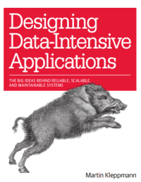Image of Designing
Data-Intensive
Applications
THE BIG IDEAS BEHIND RELIABLE, SCALABLE,
AND MAINTAINABLE SYSTEMS