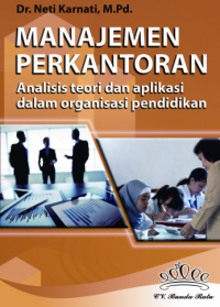 Image of MANAJEMEN PERKANTORAN
Analisis Teori dan Aplikasi dalam
Organisasi Pendidikan