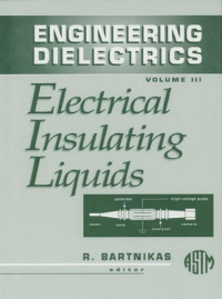 Monograph 2 Engineering Dielectrics Volume III Electrical Insulating Liquids