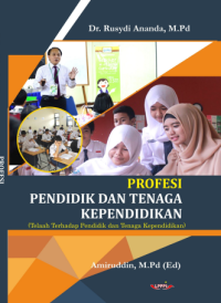 PROFESI PENDIDIKAN DAN
TENAGA KEPENDIDIKAN
(Telaah Terhadap Pendidik dan Tenaga Kependidikan)