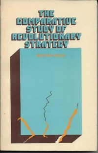 Image of THE COMPARATIVE STUDY OF REVOLUTIONARY STRATEGY
