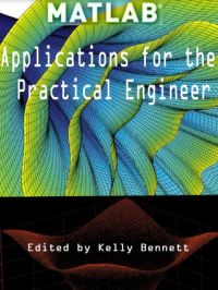 MATLAB Applications for the
Practical Engineer