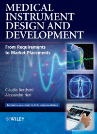 Image of MEDICAL INSTRUMENT
DESIGN AND
DEVELOPMENT
FROM REQUIREMENTS TO
MARKET PLACEMENTS