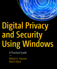 Digital Privacy
and Security
Using Windows

A Practical Guide